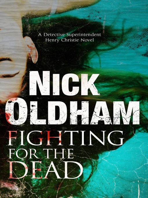 Title details for Fighting for the Dead by Nick Oldham - Wait list